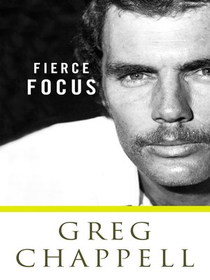 Greg Chappell Fierce Focus - ebook